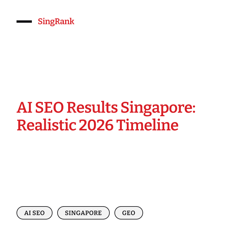 AI SEO Results Singapore: Realistic 2026 Timeline