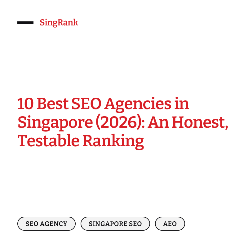 10 Best SEO Agencies in Singapore (2026): An Honest, Testable Ranking