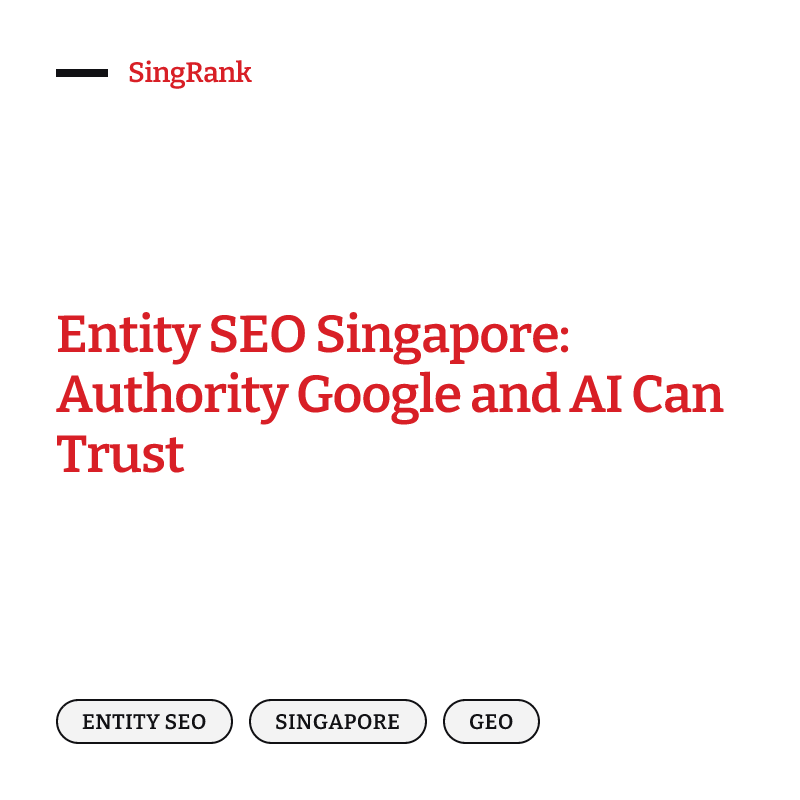 Entity SEO Singapore: Authority Google and AI Can Trust