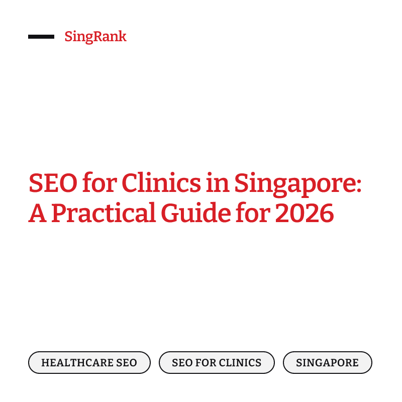 SEO for clinics in Singapore — a clinic getting found on Google Search, Google Maps, and AI answers