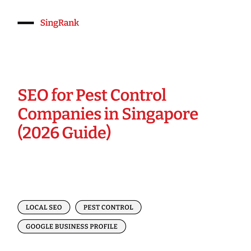 SEO for pest control companies in Singapore — winning the Google Maps pack and AI answers with an NEA-licensed profile
