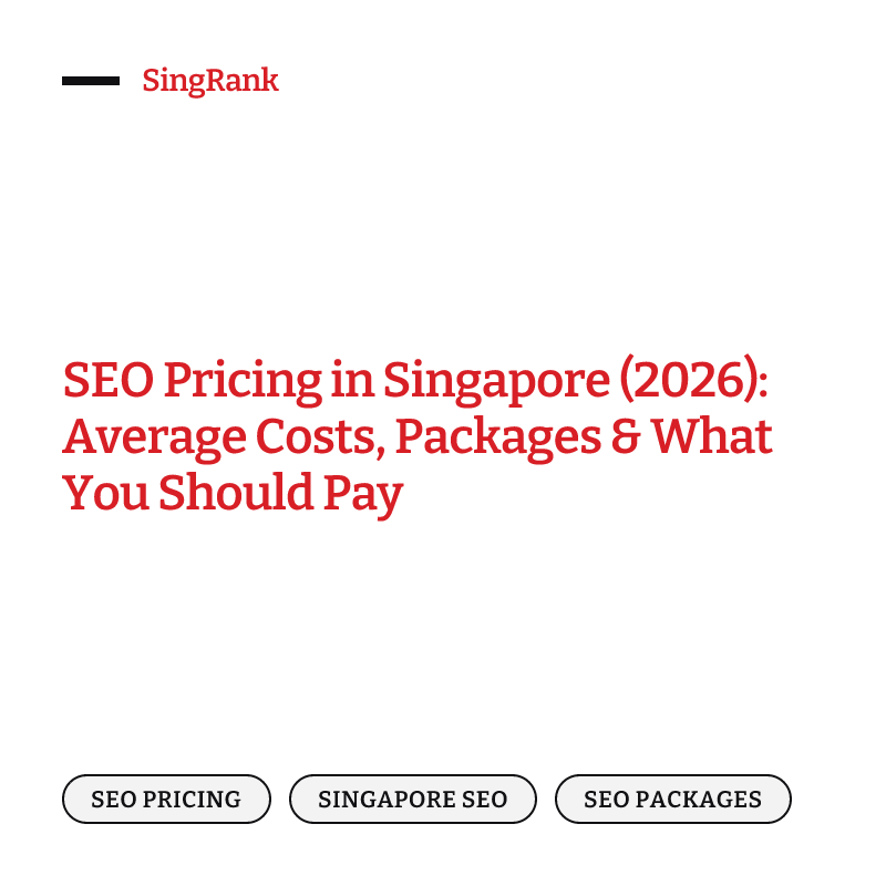 SEO Pricing in Singapore (2026): Average Costs, Packages & What You Should Pay